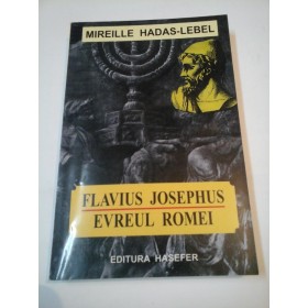 FLAVIUS JOSEPHUS EVREUL ROMEI - MIREILLE HADAS-LEBEL